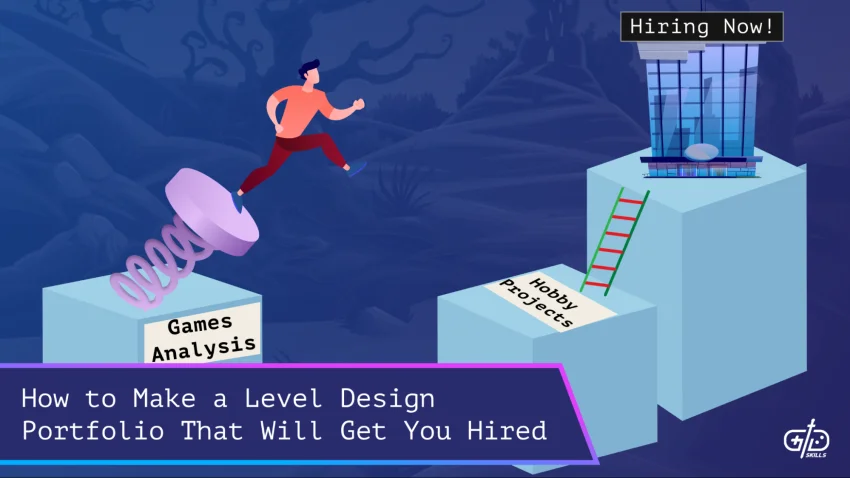 Как собрать портфолио левел-дизайнера, чтобы вас взяли в студию